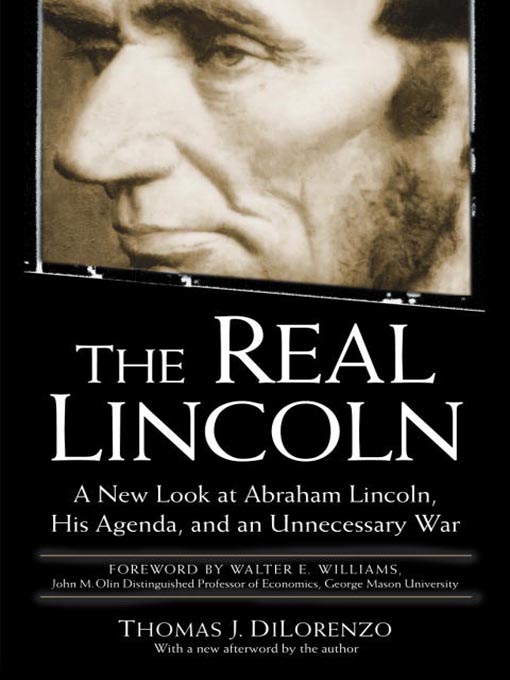 Title details for The Real Lincoln by Thomas J. Dilorenzo - Available